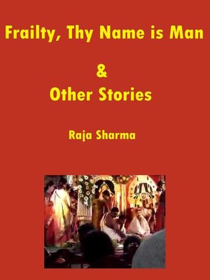 cover image of Frailty, Thy Name is Man & Other Stories
